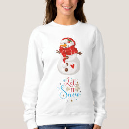 Lass es Schnee Snowman Sweatshirt