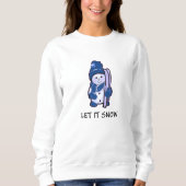 Lass es Schnee Sweatshirt von Snowman Bereit zum S (Vorderseite)