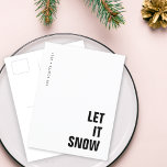 Lass es schneien | Christmas Minimalistisch Clean  Feiertagspostkarte<br><div class="desc">Einfache,  stilvolle Postkarte "Let it Snowy" in einfarbigem Schwarz und Weiß mit einer modernen minimalistischen Blocktypografie in Schwarz,  die leicht mit Ihrem eigenen Gruß,  Familiennamen & Jahr für diese angesagte festliche Saison personalisiert werden kann! #letitsnow #minimalist #postcard #christsti</div>
