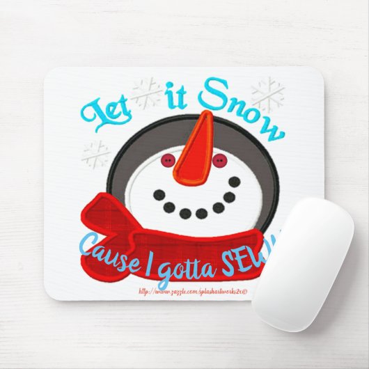 "Lass es schneien - ich muss nähen!" Mousepad (Mit Mouse)