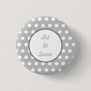 Lass-es-Schneien-Knopf (Grau & Weiß) Button