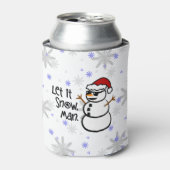 Lass es schneien, Mann. Dosenkühler (Kanne Vorderseite)