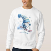 Lass es schneit Sweatshirt. Sweatshirt (Vorderseite)