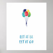 Lass es sein, lass es mit bunten Ballons gehen Poster (Vorne)
