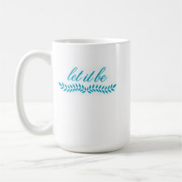 Lass-es-Sein-Tasse Kaffeetasse