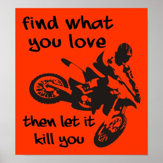 Lass es tötet Sie Dirt Bike Motocross Plakatzeiche Poster (Vorne)