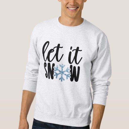 Lass es Wintertime Sweatshirt schnappen (Vorderseite)