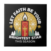 Lass Faith Be Your Brightest Star Candle Art Fliese (Vorderseite)