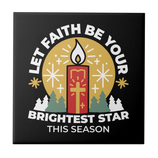 Lass Faith Be Your Brightest Star Candle Art Fliese (Vorderseite)