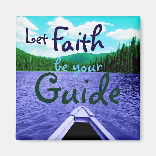 Lass Faith be Your Guide Kanu am See Magnet (Vorne)