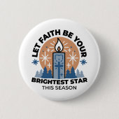 Lass Faith Shine Bright: Winterthema Button (Vorderseite)