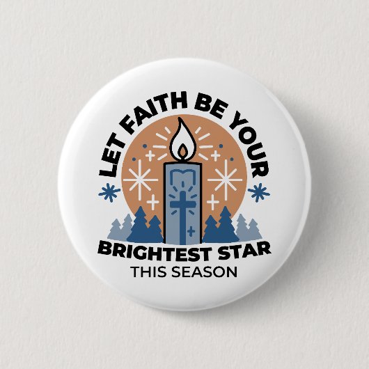 Lass Faith Shine Bright: Winterthema Button (Vorderseite)