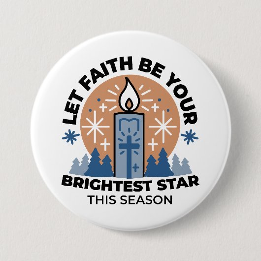 Lass Faith Shine Bright: Winterthema Button (Vorderseite)