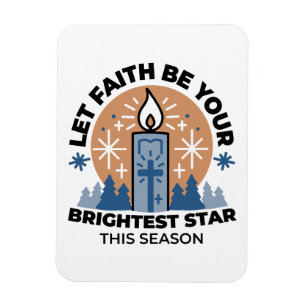 Lass Faith Shine Bright: Winterthema Magnet