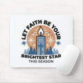 Lass Faith Shine Bright: Winterthema Mousepad (Mit Mouse)