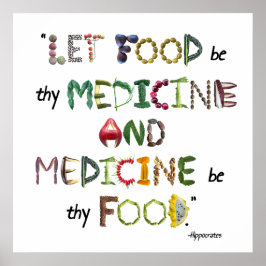 Lass Food be Your Medicine and Medicine be Theme F Poster