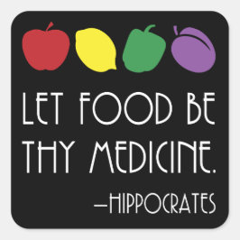 Lass Food Sei deine Medizin Hippokrates zitieren Quadratischer Aufkleber