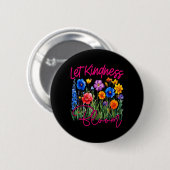 Lass Freundlichkeit erblühen Sei freundliche Blume Button (Vorne & Hinten)