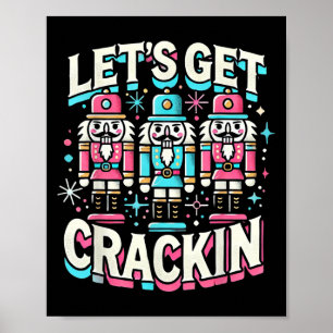 Lass Get Crackin Drei Nutcracker Weihnachten Männe Poster