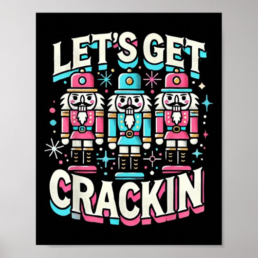 Lass Get Crackin Drei Nutcracker Weihnachten Männe Poster (Vorne)