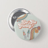Lass Get Groovy Birthday Party Fevor Button (Vorne & Hinten)