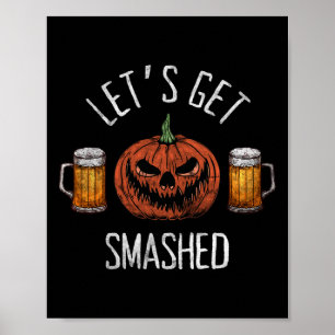 Lass Get Smashed Funny Halloween Pumpkin Poster