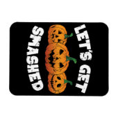 Lass Get Smashed Pumpkins Kürbislaterne Halloween Magnet (Horizontal)