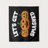 Lass Get Smashed Pumpkins Kürbislaterne Halloween Wandteppich (Vorderseite)