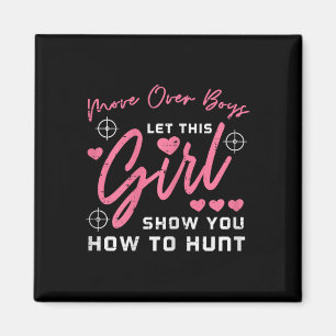 Lass Girl Show you How to Junting Jägermädchen Magnet
