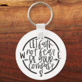 Lass Glaube nicht fürchten, dein Kompass-Schlüssel Schlüsselanhänger (Vorderseite)