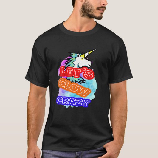 Lass Glow Crazy Retro Techno Rave Dance Party T-Shirt (Vorderseite)