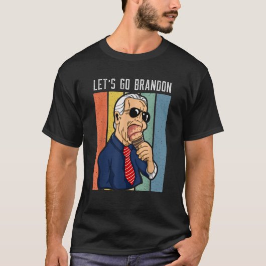 Lass Go Brandon Funny Ice Creme Cone Meme T Shirt (Vorderseite)