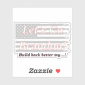 Lass Go Brandon Gray USA Flag Build Back Better Aufkleber (Blatt)