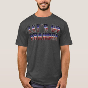 Lass Go Brandon Typografie Meme T-Shirt