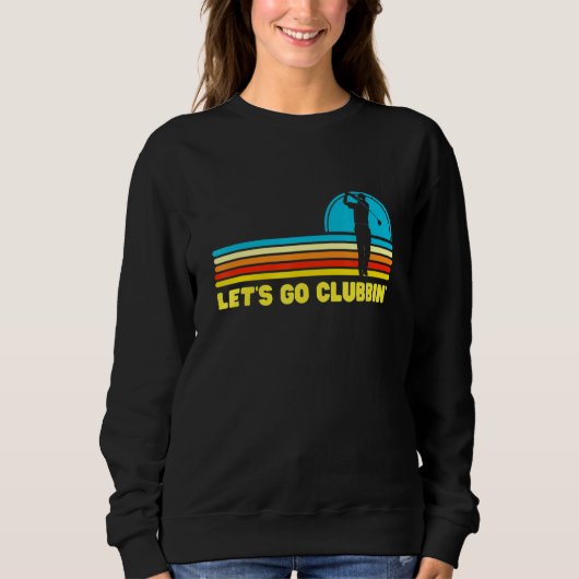 Lass Go Clubbin Golf Vater Sweatshirt (Vorderseite)