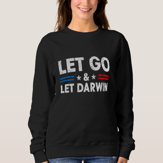 Lass Go & Lass Darwin Funny Trendy Sarcastic Lass Sweatshirt (Vorderseite)