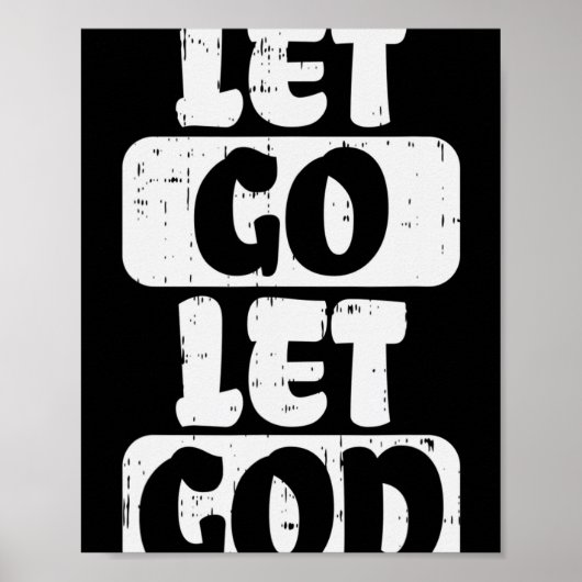 Lass Go Lass Jesus Faith Zitat Religiöse Christi Poster (Vorne)