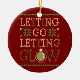 "Lass Go, Lassend Glühen" Urlaub Keramik Ornament