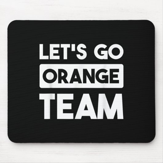 Lass Go Orange Team War Game Competition Summer Ca Mousepad (Vorne)