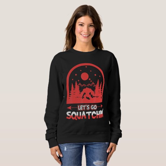 Lass Go Squatching Sweatshirt (Vorne ganz)
