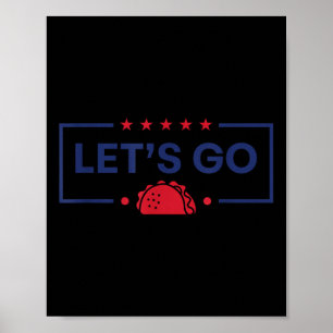 Lass Go Taco Funny Trump Poster