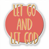 Lass Go und Lass 12 Step Slogan Aufkleber (Vorderseite)