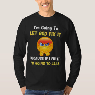Lass Gott es reparieren Christlicher religiöser W T-Shirt