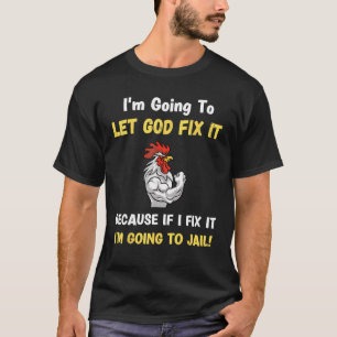 Lass Gott repariere es Christliche religiöse Witze T-Shirt