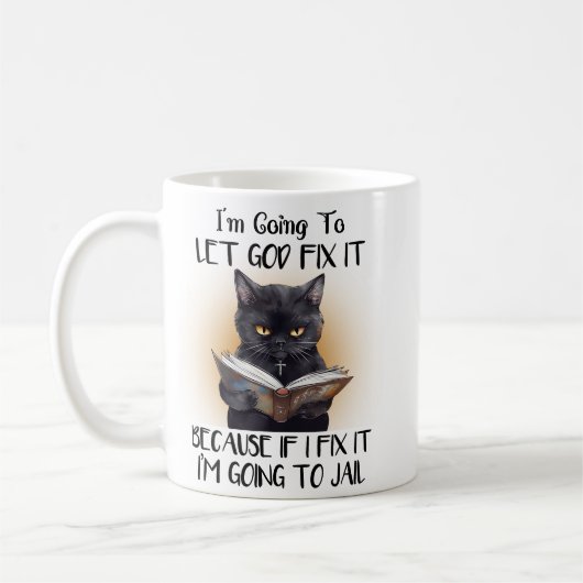 Lass Gott repariere es lustig Sarcastic Black Cat Kaffeetasse (Links)