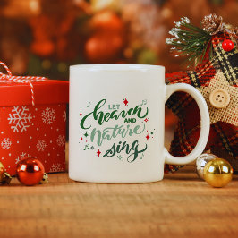 Lass Heaven and Nature Sing Weihnachten Kaffee Tas Kaffeetasse