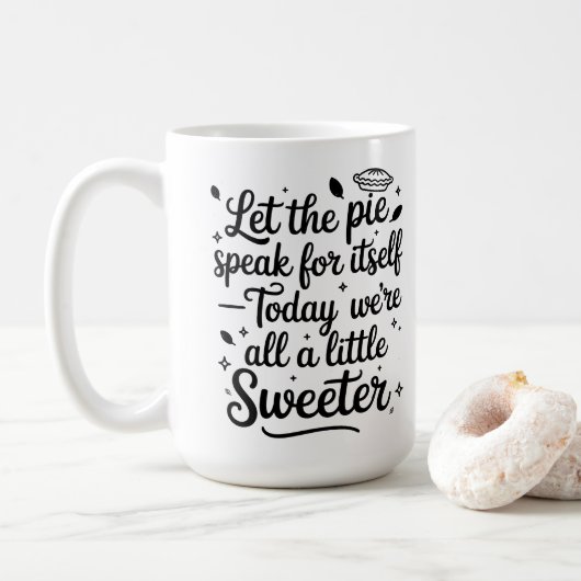 Lass heute den Kuchen für sich selbst Kaffeetasse (Mit Donut)