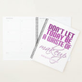 Lass heute nicht eine Verschwendung von Make-up Pi Planer (Anzeige)