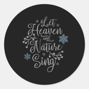Lass Himmel und Natur Singen Weihnachten Runder Aufkleber