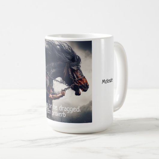 "Lass hin oder sei gezerrt" und Ragepferd Kaffeetasse (VorderseiteRechts)